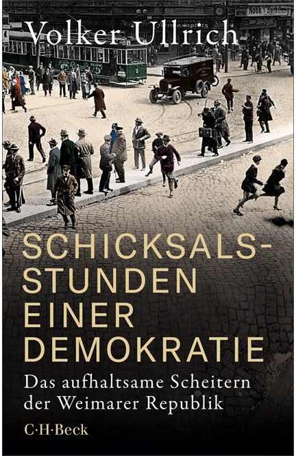 Cover: Volker Ullrich, Schicksalsstunden einer Demokratie