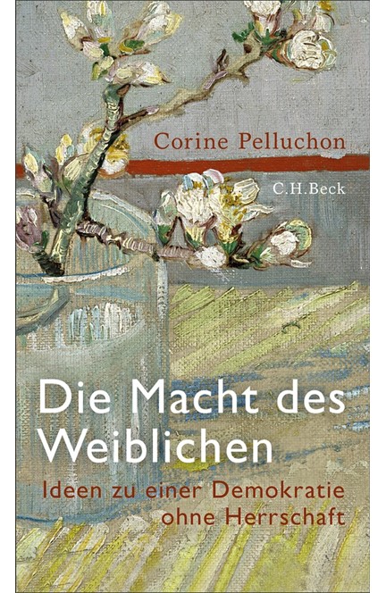 Cover: Corine Pelluchon, Die Macht des Weiblichen