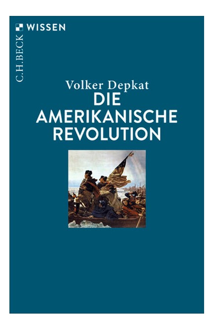 Cover: Volker Depkat, Die Amerikanische Revolution