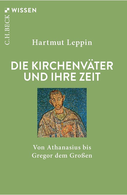 Cover: Hartmut Leppin, Die Kirchenväter und ihre Zeit