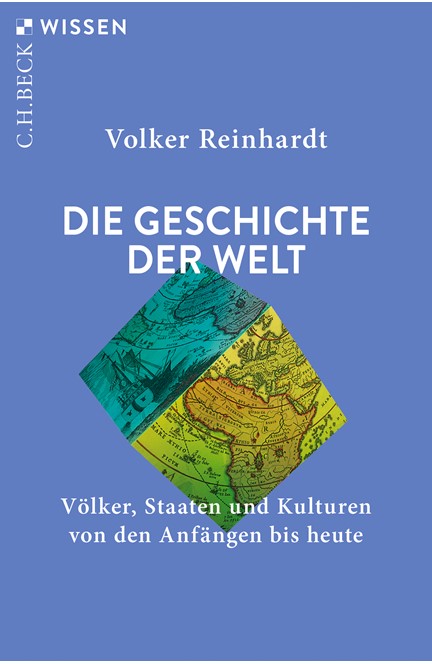 Cover: Volker Reinhardt, Die Geschichte der Welt