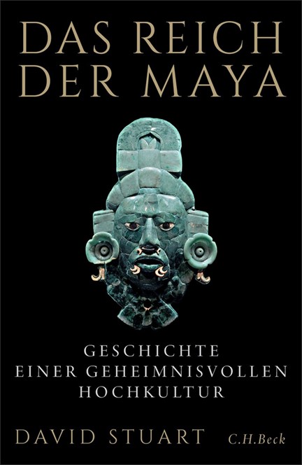 Cover: David Stuart, Das Reich der Maya