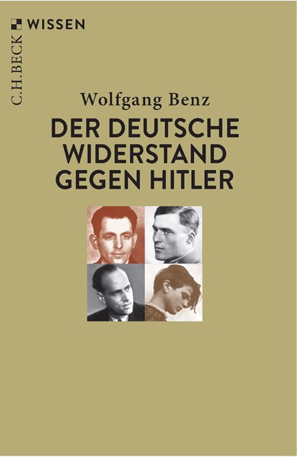 Cover: Wolfgang Benz, Der deutsche Widerstand gegen Hitler