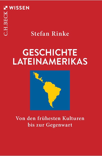 Cover: Stefan Rinke, Geschichte Lateinamerikas