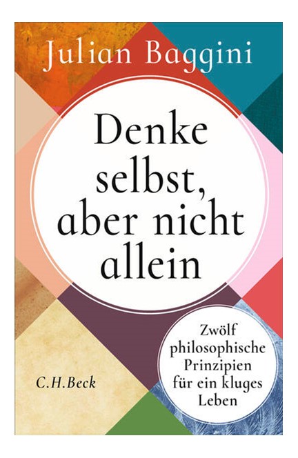Cover: Julian Baggini, Denke selbst, aber nicht allein