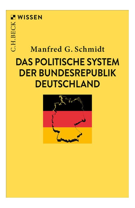 Cover: Manfred G. Schmidt, Das politische System der Bundesrepublik Deutschland