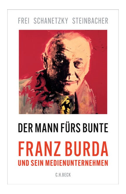 Cover: Norbert Frei|Sybille Steinbacher|Tim Schanetzky, Der Mann fürs Bunte