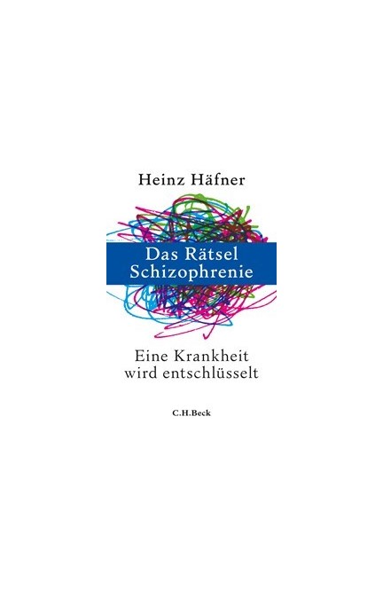 Cover: Heinz Häfner, Das Rätsel Schizophrenie
