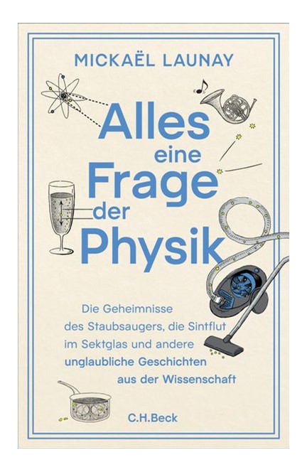 Cover: Mickaël Launay, Alles eine Frage der Physik