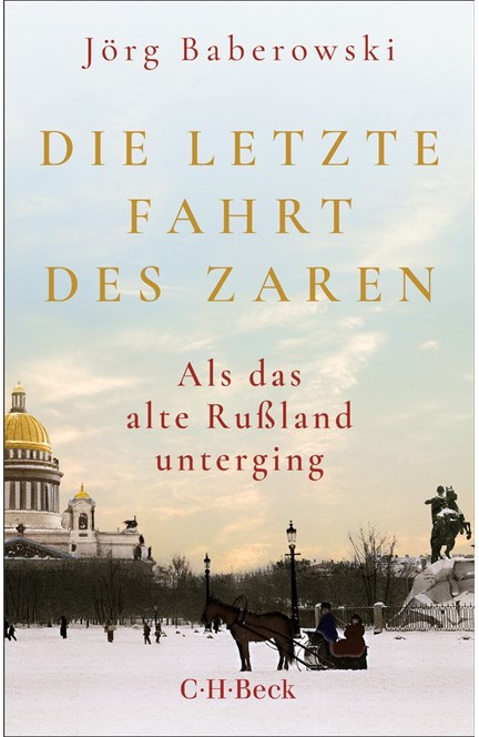 Cover: Jörg Baberowski, Die letzte Fahrt des Zaren
