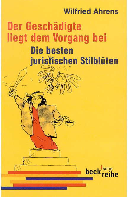 Cover: Wilfried Ahrens, Der Geschädigte liegt dem Vorgang bei