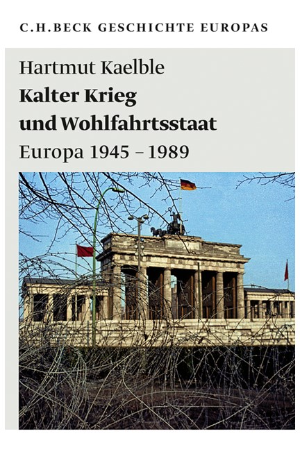 Cover: Hartmut Kaelble, Geschichte Europas: Kalter Krieg und Wohlfahrtsstaat