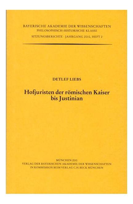 Cover: Detlef Liebs, Hofjuristen der römischen Kaiser bis Justinian