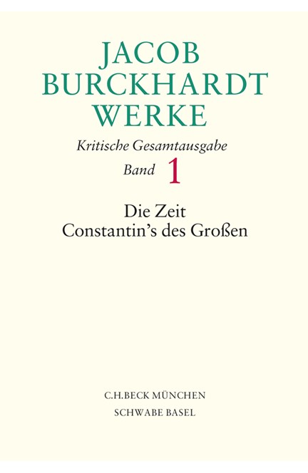 Cover: Jacob Burckhardt, Jacob Burckhardt Werke: Die Zeit Constantin's des Großen