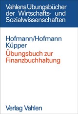 Abbildung von Hofmann / Hofmann / Küpper | Übungsbuch zur Finanzbuchhaltung | 2004 | beck-shop.de