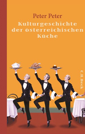 Cover: Peter Peter, Kulturgeschichte der österreichischen Küche