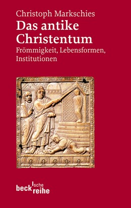 Cover: Markschies, Christoph, Das antike Christentum