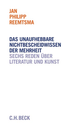 Cover: Jan Philipp Reemtsma, Das unaufhebbare Nichtbescheidwissen der Mehrheit
