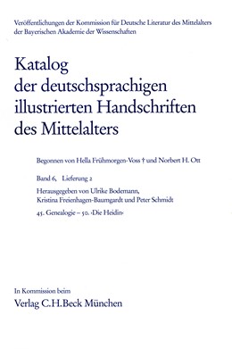 Cover:, Katalog der deutschsprachigen illustrierten Handschriften des Mittelalters Band 6, Lfg. 2: 45. Genealogie - 50. ‚Die Heidin’