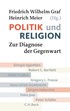 Cover: Graf, Friedrich Wilhelm / Meier, Heinrich, Politik und Religion