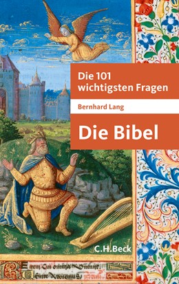 Cover: Lang, Bernhard, Die 101 wichtigsten Fragen - Die Bibel