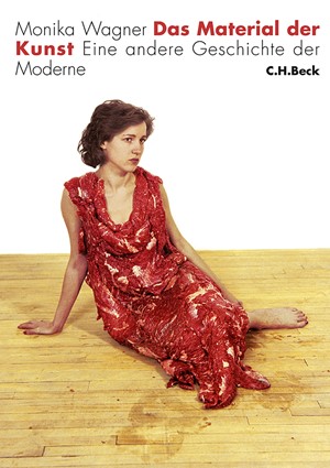 Cover: Monika Wagner, Das Material der Kunst