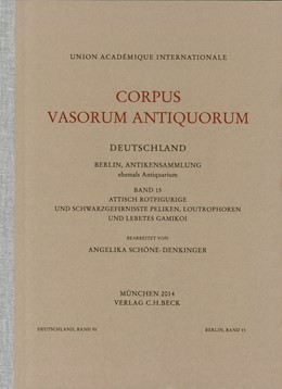 Cover: Schöne-Denkinger, Angelika, Corpus Vasorum Antiquorum Deutschland Bd. 95:  Berlin Band 15