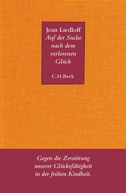 Cover: Liedloff, Jean, Auf der Suche nach dem verlorenen Glück