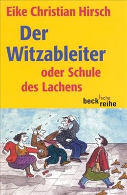 Cover: Hirsch, Eike Christian, Der Witzableiter