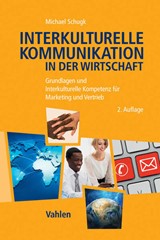 Abbildung von Schugk | Interkulturelle Kommunikation in der Wirtschaft - Grundlagen und Interkulturelle Kompetenz für Marketing und Vertrieb | 2., aktualisierte und erweiterte Auflage | 2014 | beck-shop.de