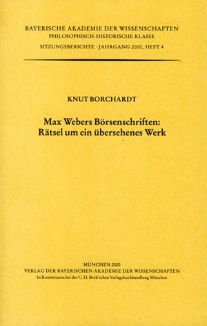 Cover: Knut Borchardt, Max Webers Börsenschriften: Rätsel um ein übersehenes Werk