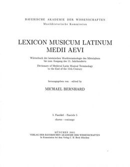 Cover: Bernhard, Michael, Lexicon Musicum Latinum Medii Aevi = Wörterbuch der lateinischen Musikterminologie des Mittelalters bis zum Ausgang des 15. Jahrhunderts = Dictionary of Medieval Latin Musical Terminology to the End of the 15th Century
