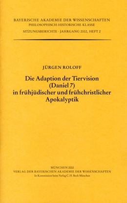 Cover: Roloff, Jürgen, Die Adaption der Tiervision (Daniel 7) in frühjüdischer und frühchristlicher Apokalyptik