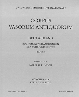 Cover: Kunisch, Norbert, Corpus Vasorum Antiquorum Deutschland Bd. 81  Bochum II: Kunstsammlungen der Ruhr-Universität