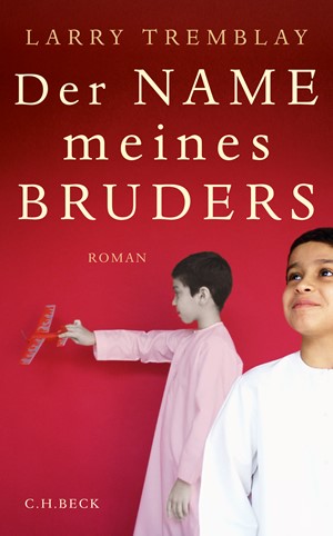Cover: Larry Tremblay, Der Name meines Bruders