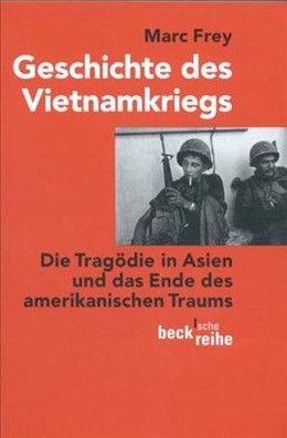 Cover: Frey, Marc, Geschichte des Vietnamkriegs