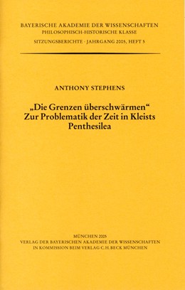 Cover: Stephens, Anthony, 'Die Grenzen überschwärmen.' Zur Problematik der Zeit in Kleists Penthesilea
