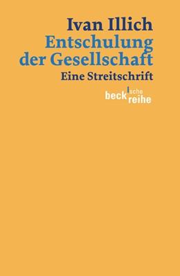 Cover: Illich, Ivan, Entschulung der Gesellschaft