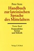 Cover: Stotz, Peter, Handbuch zur lateinischen Sprache des Mittelalters Bd. 4: Formenlehre, Syntax und Stilistik