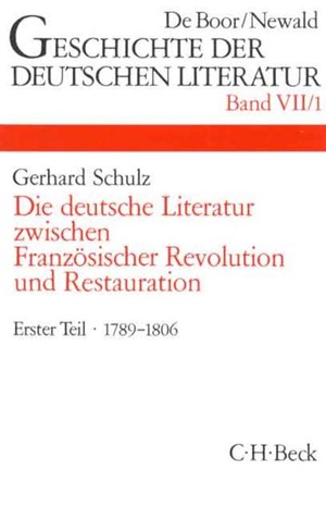 Cover: Gerhard Schulz, Geschichte der deutschen Literatur  Bd. 7/1: Das Zeitalter der Französischen Revolution (1789-1806)</br>