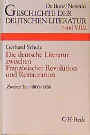 Cover: , Geschichte der deutschen Literatur  Bd. 7/2: Das Zeitalter der napoleonischen Kriege und der Restauration (1806-1830)