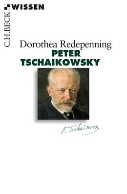 Cover: Redepenning, Dorothea, Peter Tschaikowsky