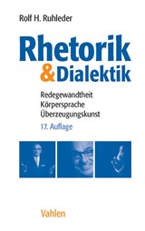 Abbildung von Ruhleder | Rhetorik & Dialektik - Redegewandtheit, Körpersprache, Überzeugungskunst | 17. Auflage | 2016 | beck-shop.de