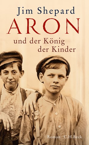 Cover: Jim Shepard, Aron und der König der Kinder