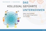 Abbildung von Oestereich / Schröder | Das kollegial geführte Unternehmen - Ideen und Praktiken für die agile Organisation von morgen | 2017 | beck-shop.de