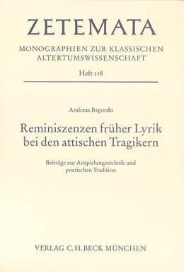 Cover: Bagordo, Andreas, Reminiszenzen früher Lyrik bei den attischen Tragikern