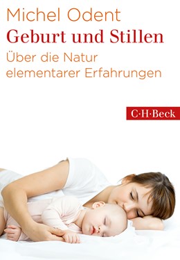 Cover: Odent, Michel, Geburt und Stillen