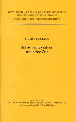 Cover: Gneuss, Helmut, AElfric von Eynsham und seine Zeit