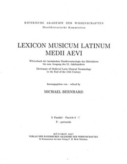 Cover: Bernhard, Michael, Lexicon Musicum Latinum Medii Aevi = Wörterbuch der lateinischen Musikterminologie des Mittelalters bis zum Ausgang des 15. Jahrhunderts = Dictionary of Medieval Latin Musical Terminology to the End of the 15th Century
