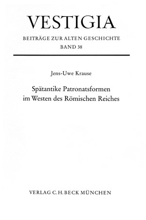 Cover: Jens-Uwe Krause, Spätantike Patronatsformen im Westen des Römischen Reiches